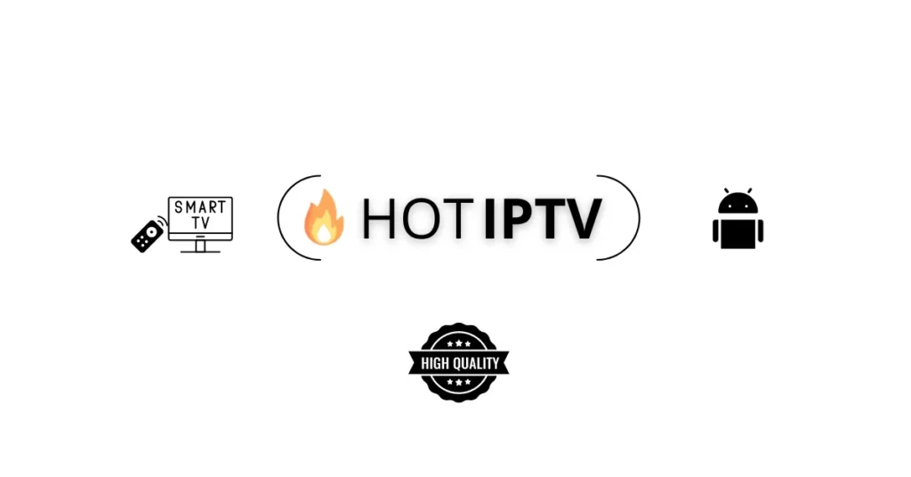 Hot IPTV Player 2024 : Votre Guide Ultime pour un Streaming IPTV Premium